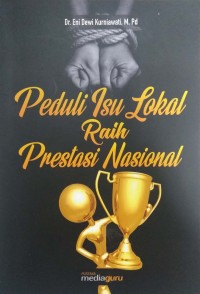 Peduli isu lokal raih prestasi nasional