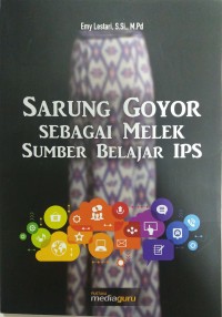 Sarung goyor sebagai melek sumber belajar IPS