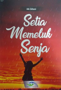 Setia memeluk senja