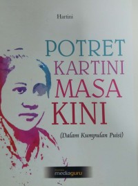 Potret Kartini masa kini: dalam kumpulan puisi