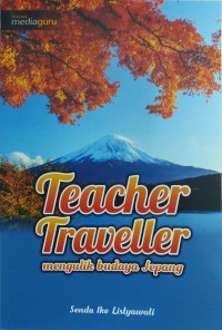Teacher traveller: mengulik budaya Jepang