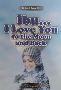 Ibu i love you to the moon and back