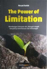 The power of limitation