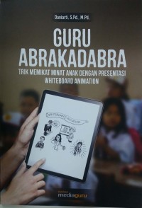 Guru abrakadabra: trik memikat minat anak dengan presentasi whiteboard animation