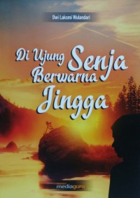 Di ujung senja berwarna jingga