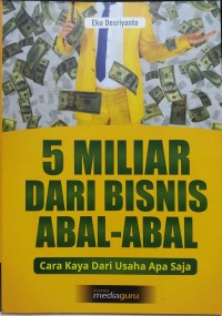 5 miliar dari bisnis abal-abal