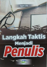 Langkah taktis menjadi penulis