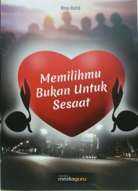 Memilihmu bukan untuk sesaat