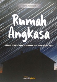 Rumah angkasa: inovasi pembelajaran keaksaraan dari negeri di atas awan