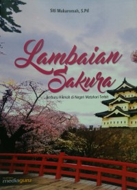 Lambaian sakura: berburu hikmah di negeri matahari terbit