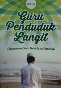 Guru penduduk langit: mengemas cinta pada sang pencipta