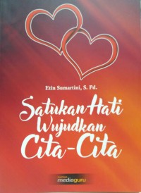 Satukan hati wujudkan cita-cita