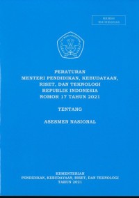 Peraturan Menteri Pendidikan, Kebudayaan, Riset, dan Teknologi Republik Indonesia Nomor 17 tahun 2021 tentang asesmen nasional