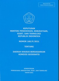 Keputusan Menteri Pendidikan, Kebudayaan, Riset, dan Teknologi Republik Indonesia Nomor 160/P/2021