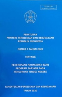Peraturan Menteri Pendidikan dan Kebudayaan Republik Indonesia Nomor 6 tahun 2020 tentang penerimaan mahasiswa baru program sarjana pada perguruan tinggi negeri