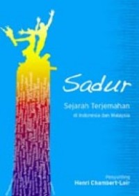 Sadur : sejarah terjemahan di Indonesia dan Malaysia