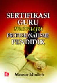 Sertifikasi guru menuju profesionalisme pendidik