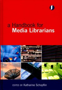 A handbook for media librarians