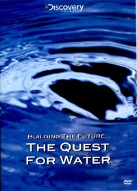 Building the future : the quest for water