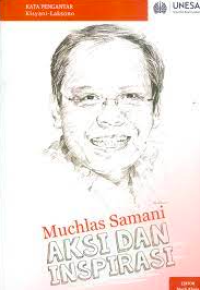 Muchlas Samani : aksi dan inspirasi
