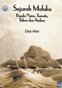 Sejarah Maluku : Banda Naira, Ternate, Tidore dan Ambon