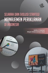 Sejarah dan evolusi strategi manajemen periklanan di Indonesia
