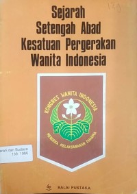 Sejarah setengah abad kesatuan pergerakan wanita Indonesia