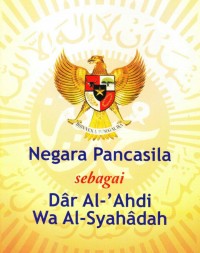 Negara Pancasila sebagai Dar al-Ahdi wa al-Syahadah