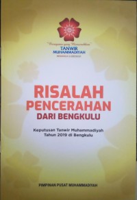 Risalah pemcerahan dari bengkulu Keputusan tanwir muhamadiyah tahun 2019 di bengkulu