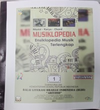 Musiklopedia : ensiklopedia musik terlengkap jilid braille 1