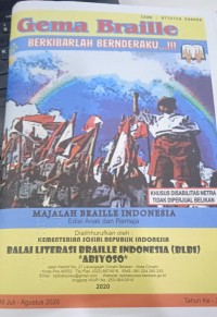 Majalah Gema Braille Indonesia Edisi Anak dan Remaja: Berkibarlah Benderaku...!!! No. 199 Juli - Agustus 2020