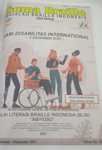 Majalah gema braille indonesia edisi remaja : hari disabilitas internasional 3 desember 2021 no. 207 november - desember 2021 tahun ke - 35