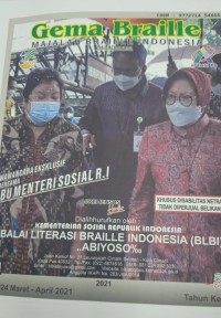Majalah gema braille Indonesia edisi dewasa: wawancara esklusif bersama Ibu Menteri Sosial R.I, no. 324 Maret - April 2021