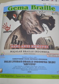 Majalah Gema Braille Indonesia Edisi Dewasa: Hari Anti Korupsi, No. 322 November - Desember 2020