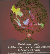 Building a legacy in education, science, and culture in Southeast Asia: accomplishments of six SEAMEO Centers in Indonesia
