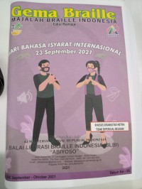 Majalah Gema Braille Indonesia Edisi Remaja: Hari Bahasa Isyarat internasional, No. 206 September - Oktober 2021