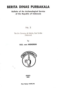 Berita dinas purbakala : bulletin of archaeological service of the Republic of Indonesia no. 3 the urn cemetery at Melolo, East Sumba, Indonesia