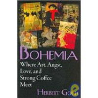 Bohemia :where art, angst, love, and strong coffee meet