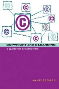 Copyright and e-learning :a guide for practitioners