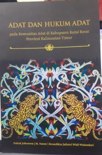 Adat dan hukum adat pada komunitas adat di Kabupaten Kutai Barat Provinsi Kalimantan Timur