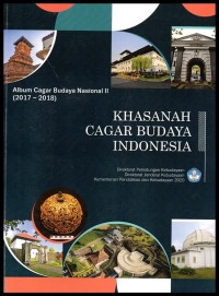Album cagar budaya Nasional I (2017-2018): khasanah cagar budaya Indonesia