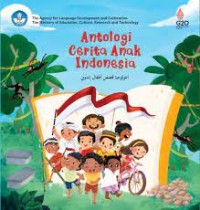 Antologi cerita anak Indonesia = An anthology of Indonesian children's stories