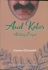 Aud kelor: antologi cerpen