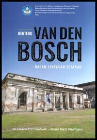 Benteng Van Den Bosch: dalam lintas sejarah