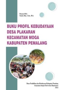 Buku profil kebudayaan Desa Plakaran Kecamatan Moga Kabupaten Pemalang