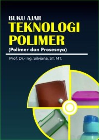 Buku ajar teknologi polimer