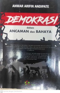 Demokrasi dalam ancaman dan bahaya