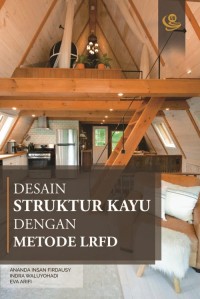 Desain struktur kayu dengan metode LRFD