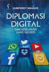 DIplomasi digital dan kebijkaan luar negeri Indonesia