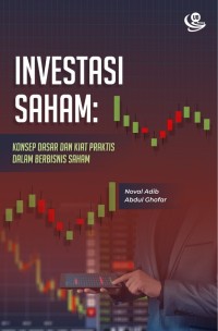 Investasi saham : konsep dasar dan kiat praktis dalam berbisnis saham